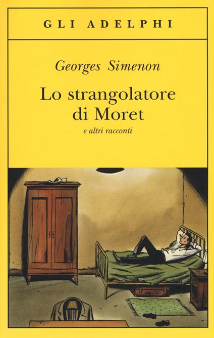 Lo strangolatore di Moret e altri racconti - Georges Simenon - copertina