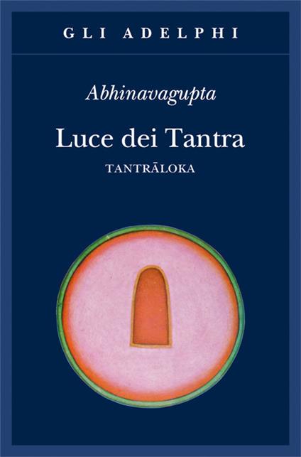 Luce dei tantra. Tantraloka - Abhinavagupta - copertina