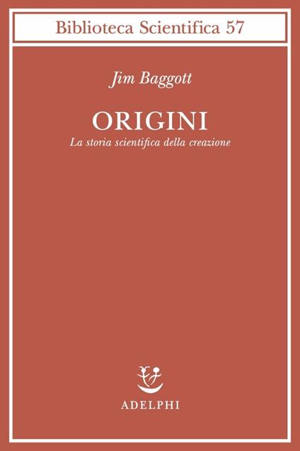 Origini. La storia scientifica della creazione - Jim Baggott - copertina