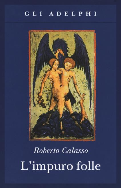 L' impuro folle - Roberto Calasso - copertina