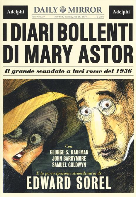 I diari bollenti di Mary Astor. Il grande scandalo a luci rosse del 1936 - Edward Sorel - copertina