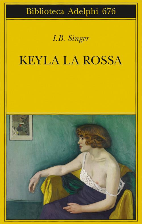 Keyla la rossa - Isaac Bashevis Singer - copertina