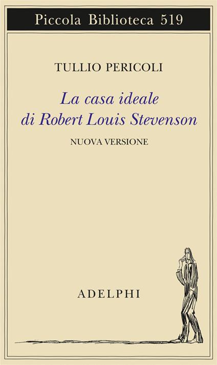 La casa ideale di Robert Louis Stevenson. Ediz. illustrata - Tullio Pericoli - copertina