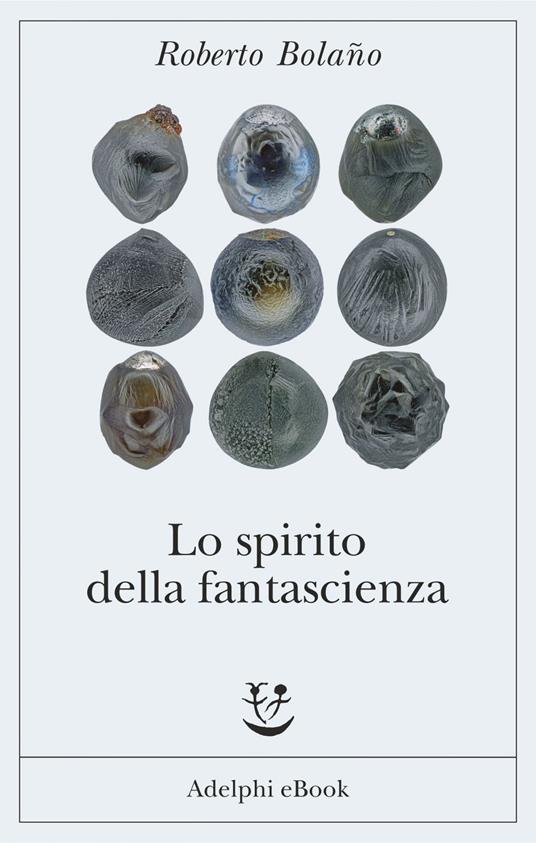 Lo spirito della fantascienza - Roberto Bolaño - copertina