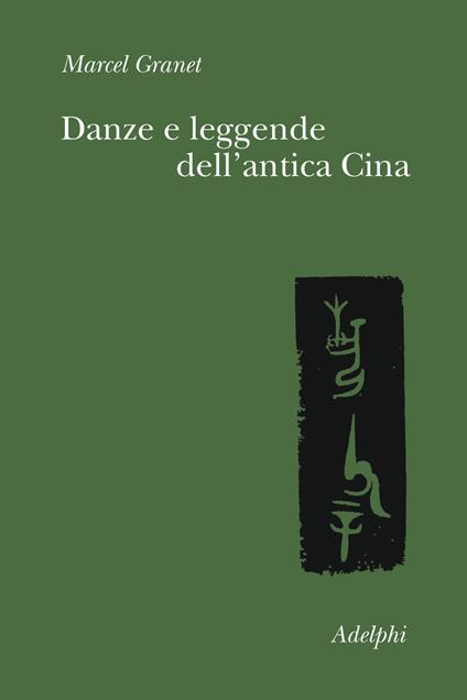 Danze e leggende dell'antica Cina - Marcel Granet - copertina