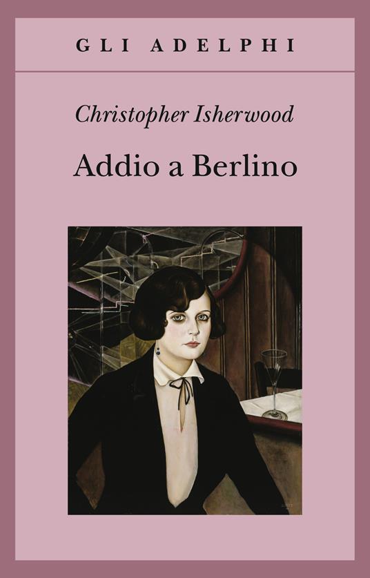 Addio a Berlino - Christopher Isherwood - copertina