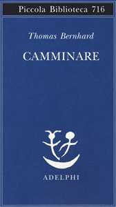 Libro Camminare Thomas Bernhard