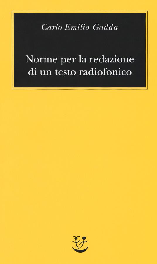 Norme per la redazione di un testo radiofonico - Carlo Emilio Gadda - copertina