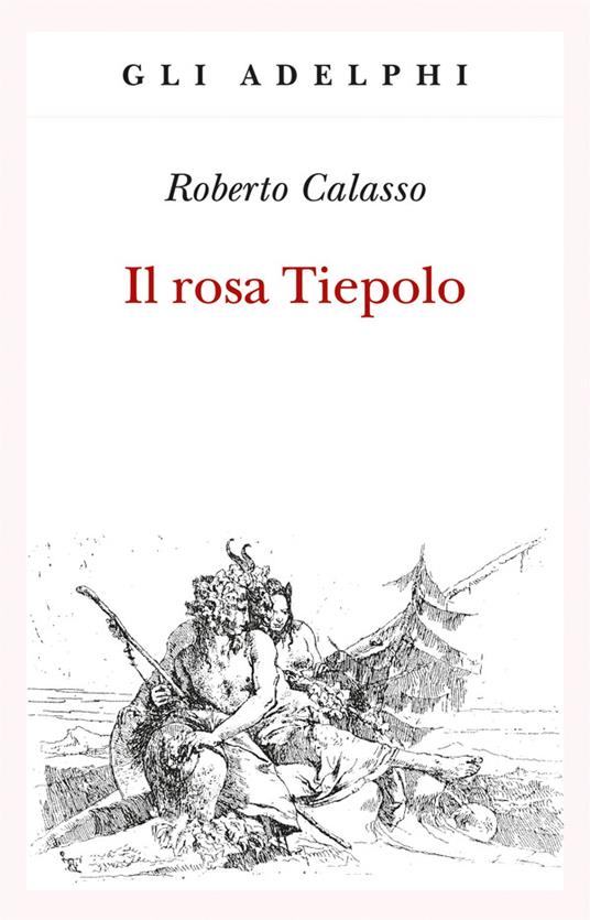 Il rosa Tiepolo - Roberto Calasso - copertina