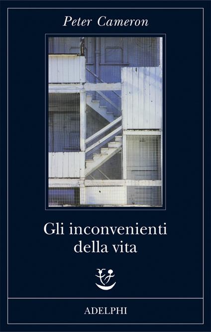 Gli inconvenienti della vita - Peter Cameron - copertina