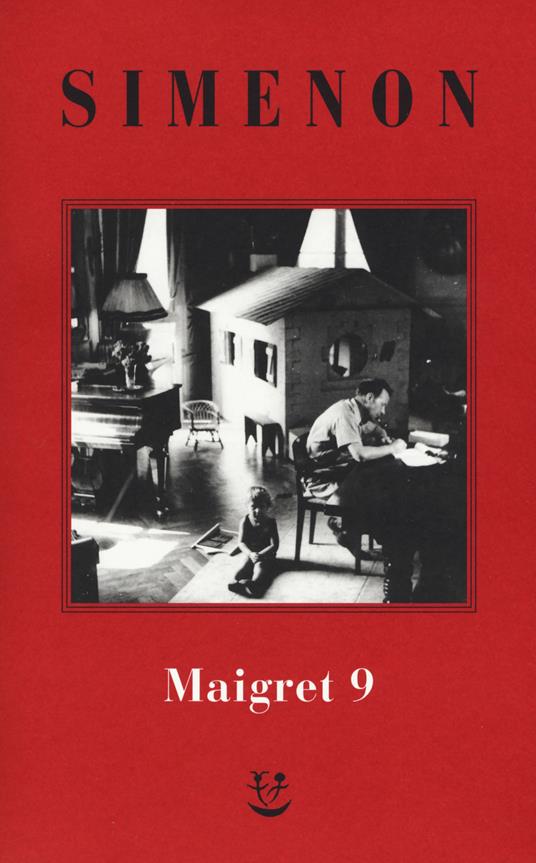 I Maigret: Maigret e l'uomo della panchina-Maigret ha paura-Maigret si sbaglia-Maigret a scuola-Maigret e la giovane morta. Nuova ediz.. Vol. 9 - Georges Simenon - copertina