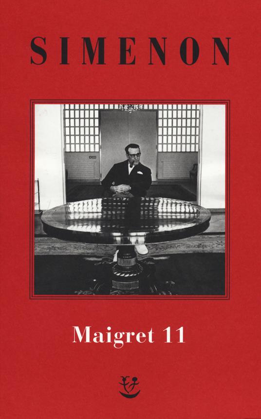 I Maigret: Maigret si mette in viaggio-Gli scrupoli di Maigret-Maigret e i testimoni recalcitranti-Maigret si confida-Maigret in Corte d'Assise. Nuova ediz.. Vol. 11 - Georges Simenon - copertina