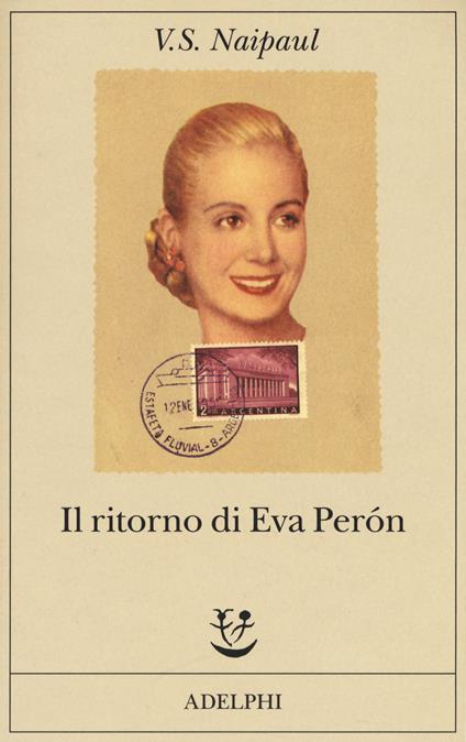 Il ritorno di Eva Perón - Vidiadhar S. Naipaul - copertina