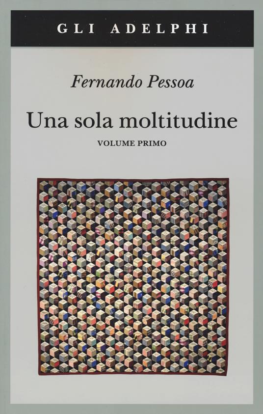 Una sola moltitudine. Testo portoghese a fronte. Vol. 1 - Fernando Pessoa - copertina