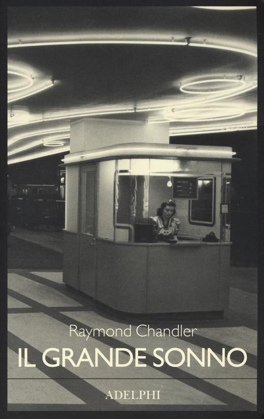 Il grande sonno - Raymond Chandler - Libro - Adelphi - Fabula