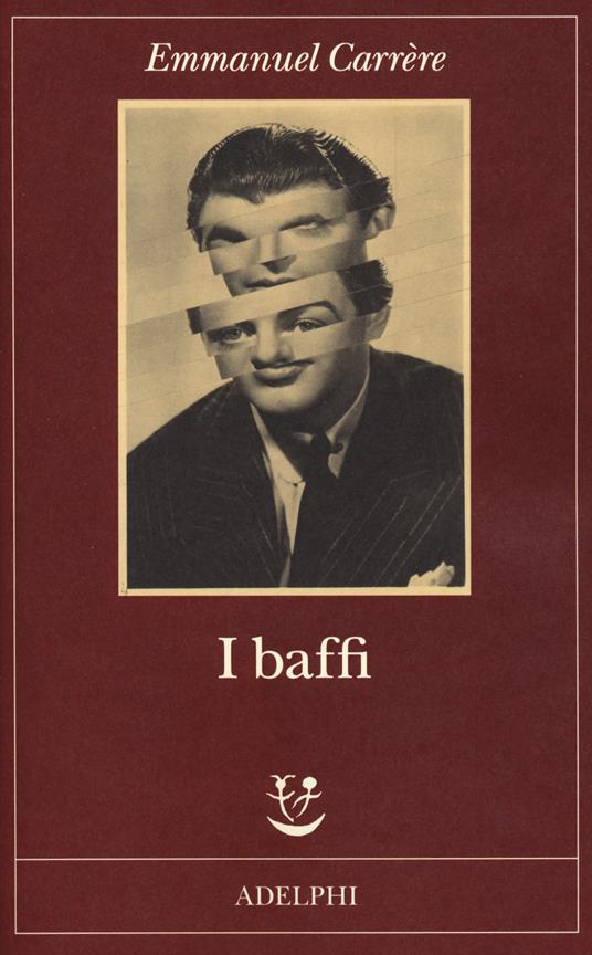 I baffi - Emmanuel Carrère - copertina