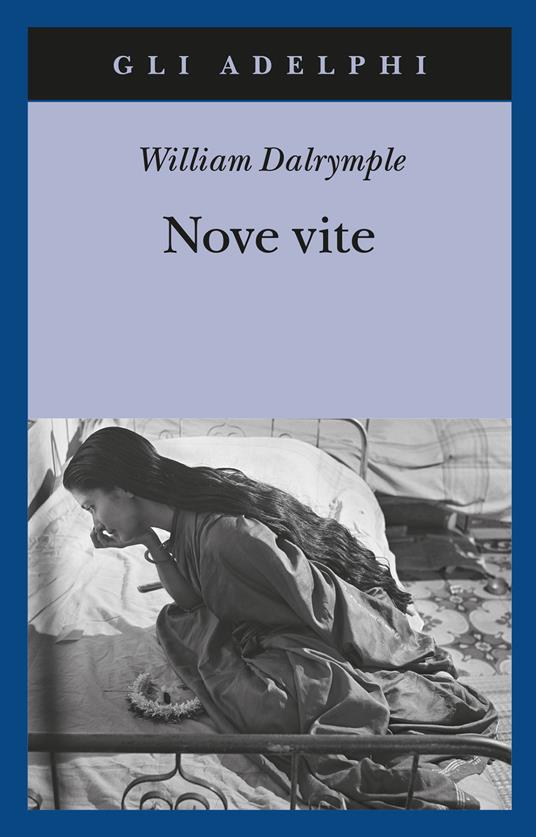 Nove vite - William Dalrymple - copertina