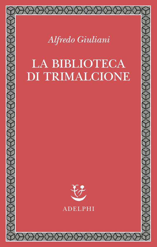 La biblioteca di Trimalcione - Alfredo Giuliani - copertina