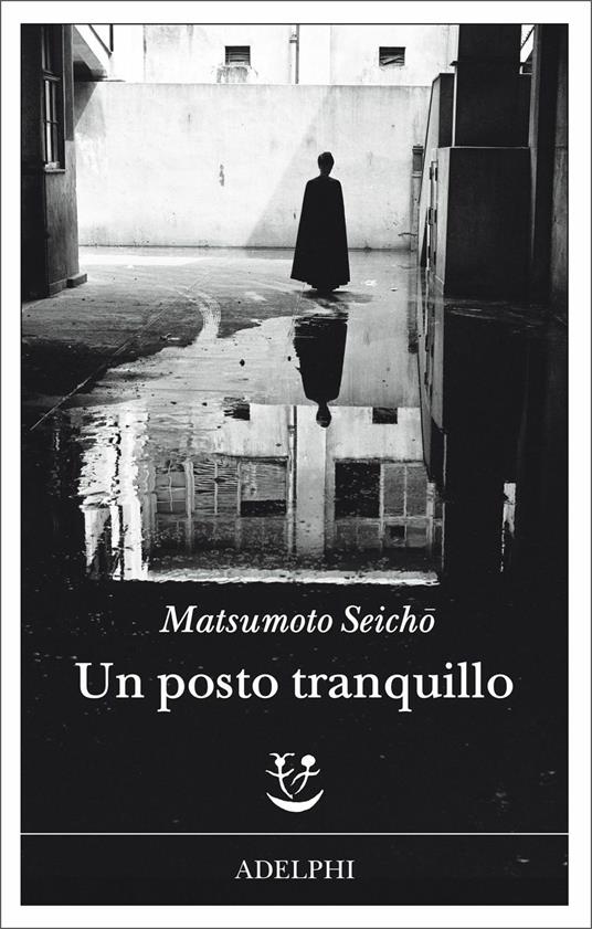 Un posto tranquillo - Seicho Matsumoto - copertina