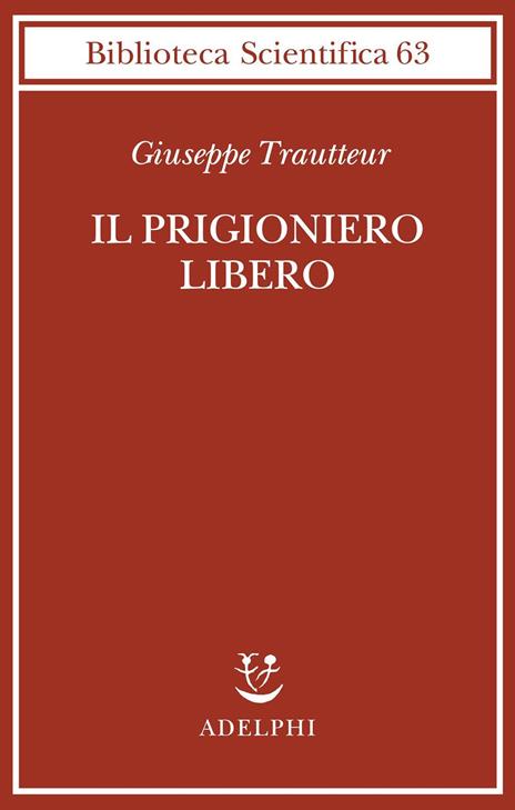 Il prigioniero libero - Giuseppe Trautteur - copertina