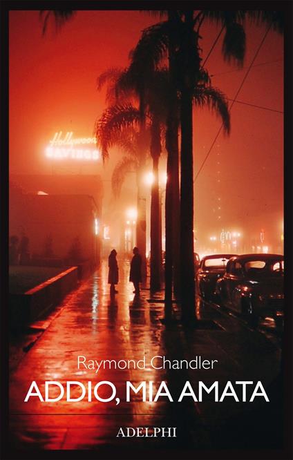 Addio, mia amata - Raymond Chandler - copertina
