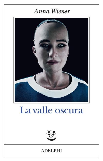 La valle oscura - Anna Wiener - copertina