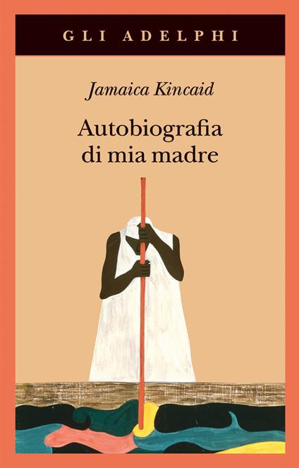 Autobiografia di mia madre - Jamaica Kincaid - copertina