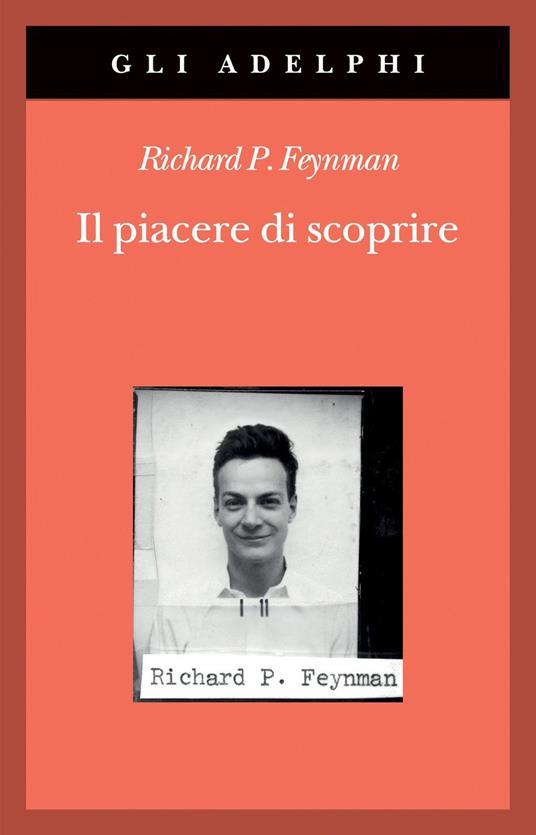 Il piacere di scoprire - Richard P. Feynman - copertina