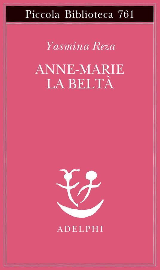 Anne-Marie la beltà - Yasmina Reza - copertina