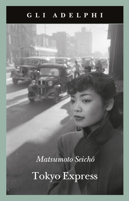 Tokyo Express - Seichö Matsumoto - Libro - Adelphi - Gli Adelphi