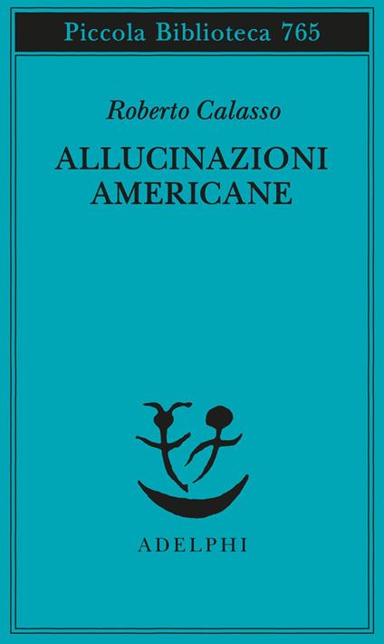 Allucinazioni americane - Roberto Calasso - copertina