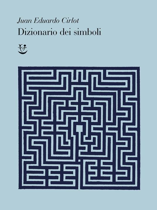 Dizionario dei simboli - Juan-Eduardo Cirlot - copertina