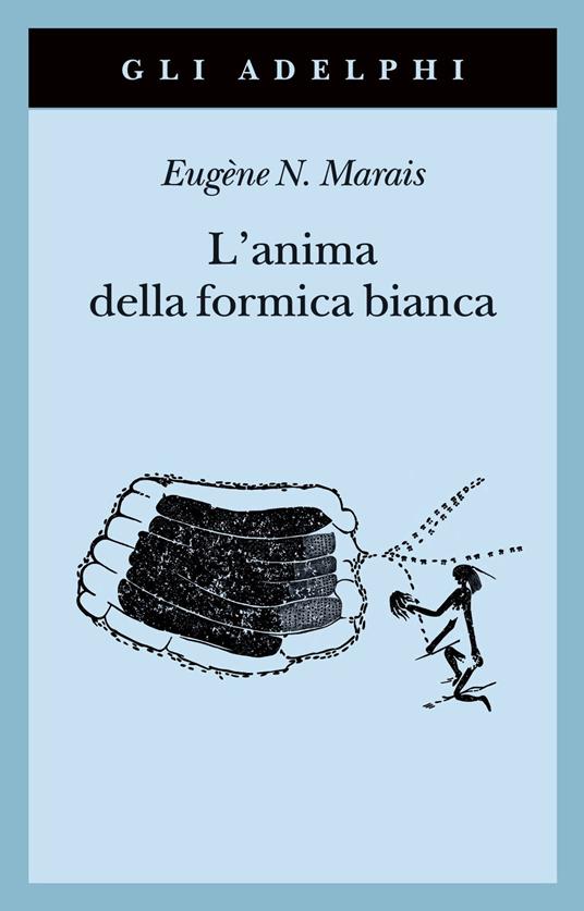 L' anima della formica bianca - Eugene N. Marais - copertina