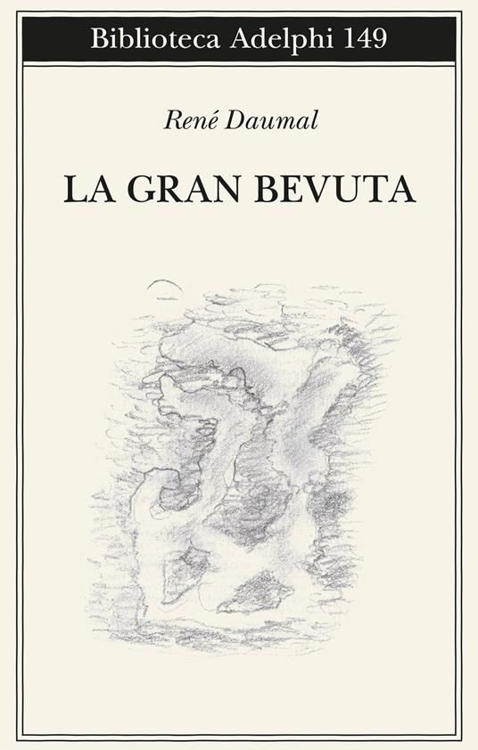 La gran bevuta. Nuova ediz. - René Daumal - copertina