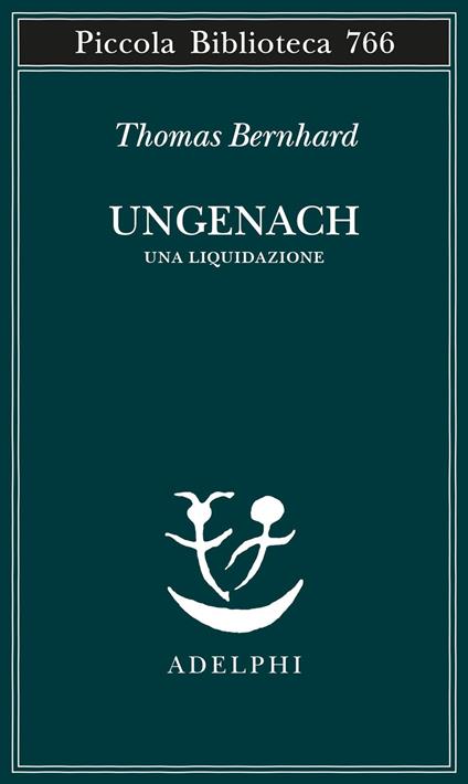 Ungenach. Una liquidazione - Thomas Bernhard - copertina