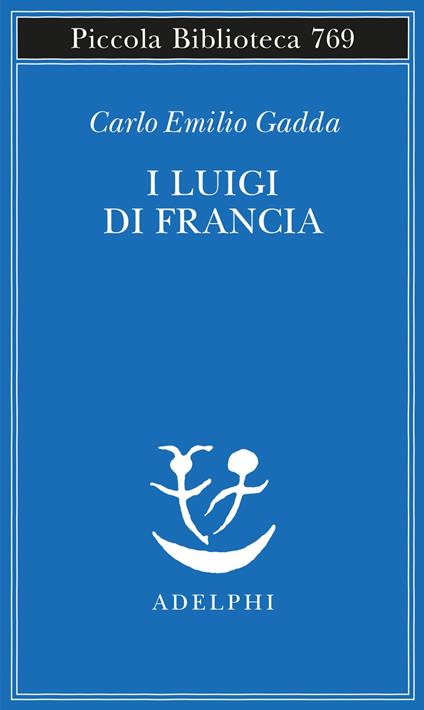I Luigi di Francia - Carlo Emilio Gadda - copertina