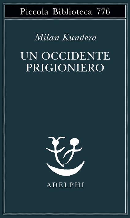 Un Occidente prigioniero - Milan Kundera - copertina