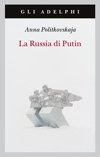 Libro La Russia di Putin Anna Politkovskaja