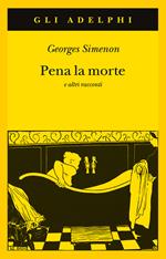 Pena la morte e altri racconti