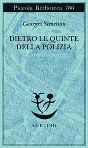 Libro Dietro le quinte della polizia Georges Simenon