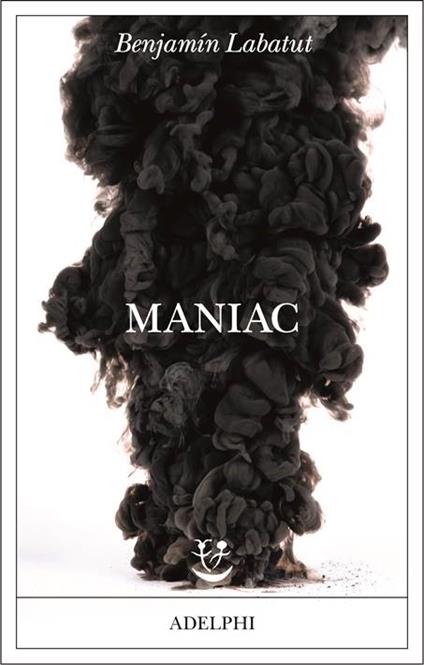 Maniac - Benjamín Labatut - copertina