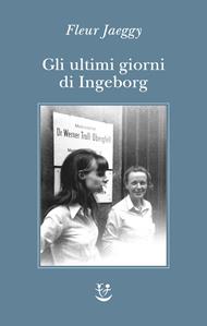 Gli ultimi giorni di Ingeborg