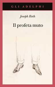 Libro Il profeta muto Joseph Roth