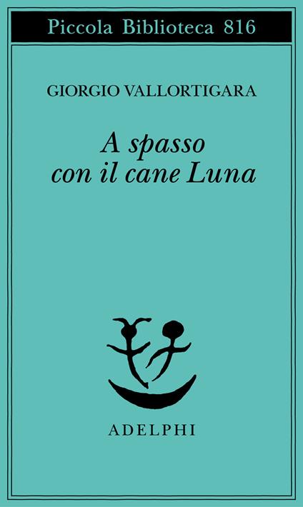 A spasso con il cane Luna - Giorgio Vallortigara - copertina