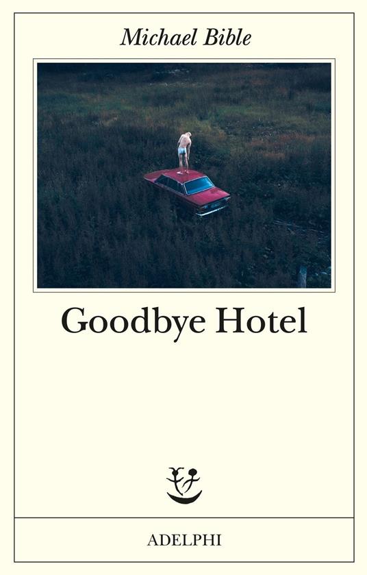 Goodbye Hotel - Michael Bible - copertina