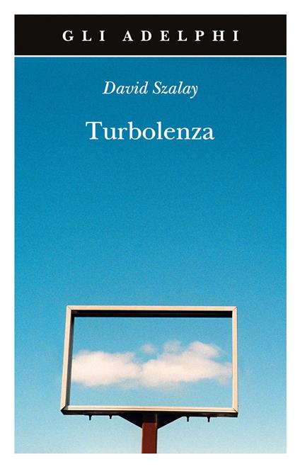 Turbolenza - David Szalay - copertina