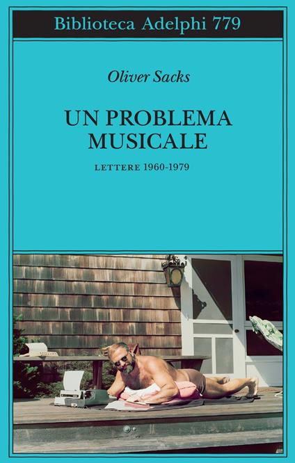 Un problema musicale. Lettere 1960-1979 - Oliver Sacks - copertina
