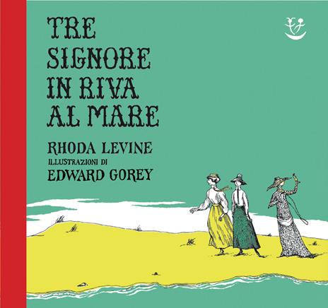 Tre signore in riva al mare. Ediz. a colori - Rhoda Levine - copertina