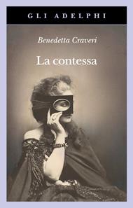 La contessa. Virginia Verasis di Castiglione