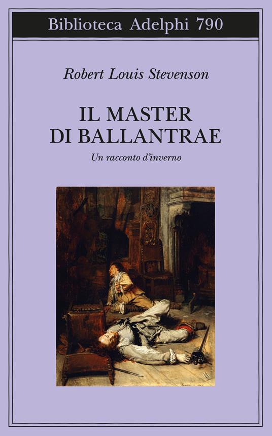 Il master di Ballantrae. Un racconto d'inverno - Robert Louis Stevenson - copertina